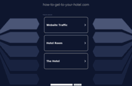 how-to-get-to-your-hotel.com
