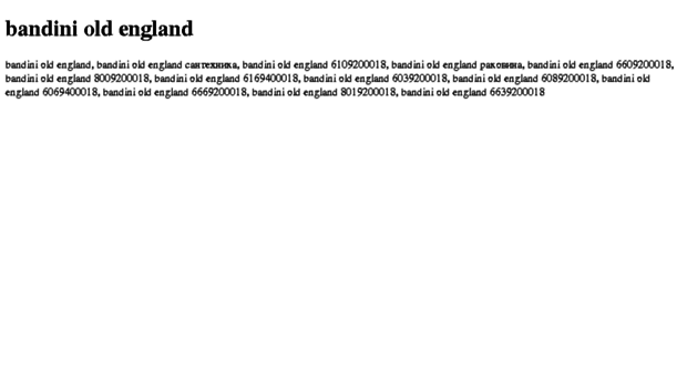 bandini-old-england.tdsse.com